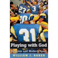 thumbnail image 1 of Playing with God: Religion and Modern Sport, 1 of 1