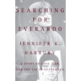 thumbnail image 1 of Pre-Owned Searching for Everado: A Story of Love, War, and the CIA in Guatemala (Hardcover) 0446520365 9780446520362, 1 of 1