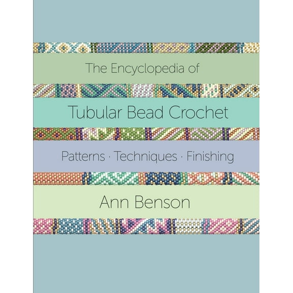 The Encyclopedia of Tubular Bead Crochet, (Paperback)