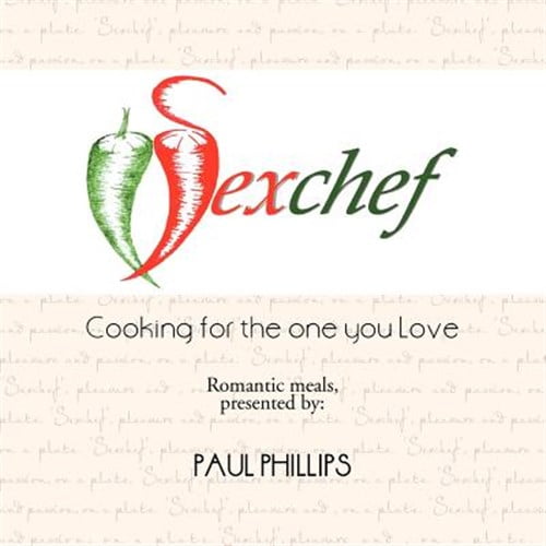 Sexchef: Cooking for the One You Love (Paperback)