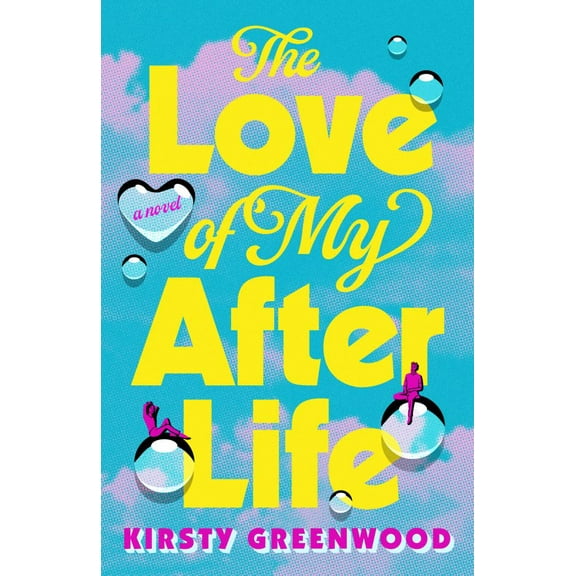 The Love of My Afterlife: A GMA Book Club Pick (Paperback)