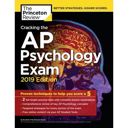 Cracking the AP Psychology Exam, 2019 Edition : Practice Tests & Proven Techniques to Help You Score a (Best Practices In School Psychology)