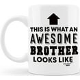 thumbnail image 2 of Gift for Brothers Awesome Brother Looks Like for World's Best Brother Ever Christmas Birthday Graduation Novelty Gag Gifts Idea for Sibling Bro In Law from Sister Coffee Mug Tea Cup, 2 of 8