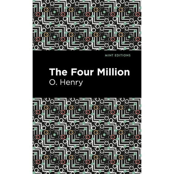Mint Editions (Short Story Collections a The Four Million, (Hardcover)