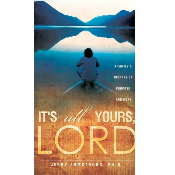 It's All Yours, Lord, (Hardcover)