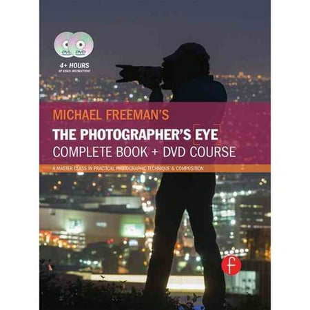 Michael Freeman's the Photographer's Eye: A Complete Book + DVD Course