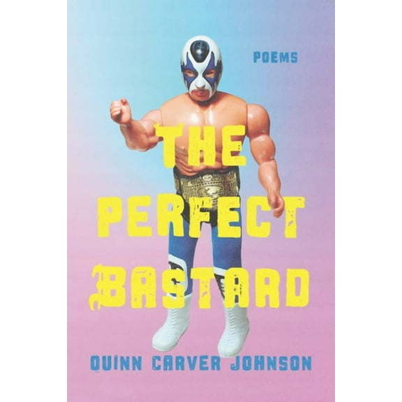 The Perfect Bastard : Poems (Paperback)
