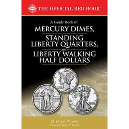 - A Guide Book of Mercury Dimes, Standing Liberty Quarters, and Liberty Walking Half Dollars - eBook