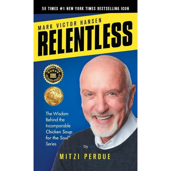 Relentless: Mark Victor Hansen (Hardcover)