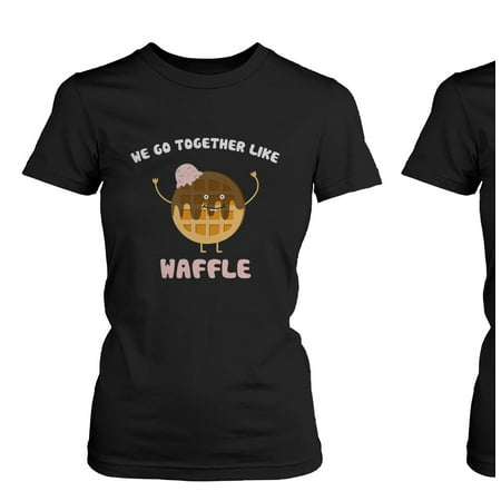 We Go Together Like Waffle and Coffee BFF Tees Matching Shirts for Best (Best Friend Tattoos That Go Together)