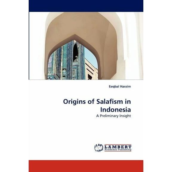 Origins of Salafism in Indonesia (Paperback)