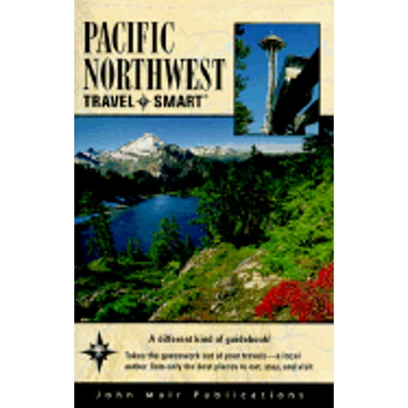 Pre-Owned Travel Smart Pacific Northwest (Pacific Northwest Travel-Smart, 2nd) (Paperback) 156261455X 9781562614553