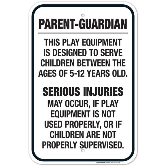 Play Equipment Is Designed To Serve Children Between The Ages Of 5-12 Sign, Traffic Sign, 12x18 Aluminum