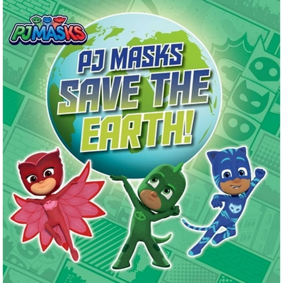 Pre-Owned Pj Masks Save the Earth! (Paperback) 1534479740 9781534479746