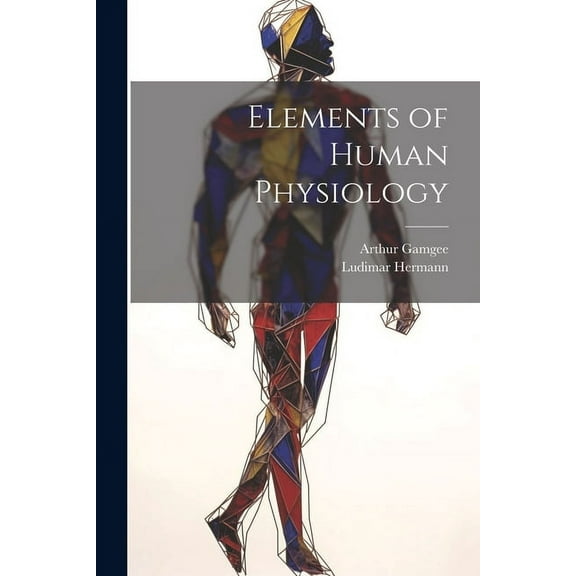 Elements of Human Physiology (Paperback)