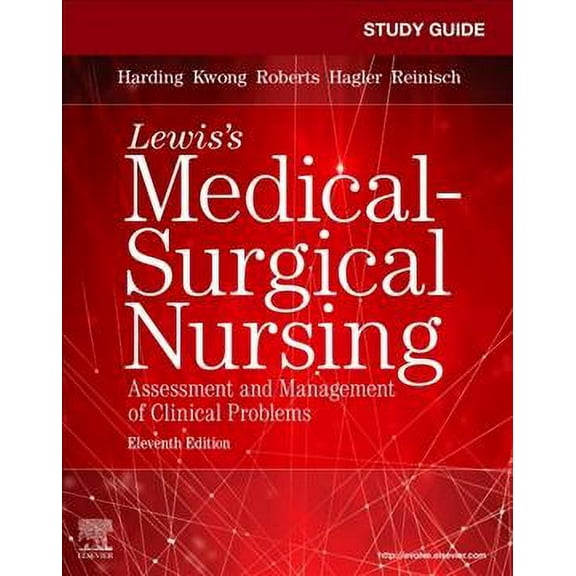 Study Guide for Lewis's Medical-Surgical Nursing: Assessment and Management of Clinical Problems,  11e