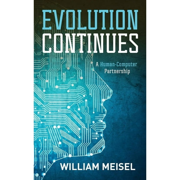 Evolution Continues: A Human-Computer Partnership (Paperback)