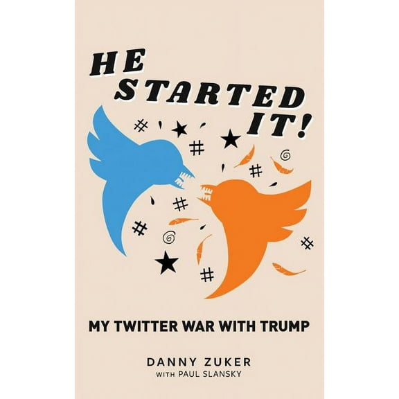 He Started It!: My Twitter War with Trump, (Paperback)