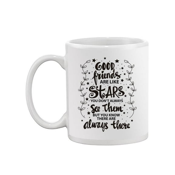 Good Friends Are Like Quote Mug -Image by Shutterstock,