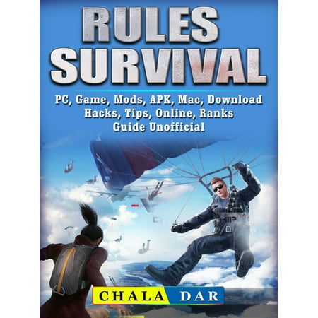 Rules of Survival, PC, Game, Mods, APK, Mac, Download, Hacks, Tips, Online, Ranks Guide Unofficial -