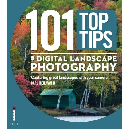 101 Top Tips for Digital Landscape Photography -