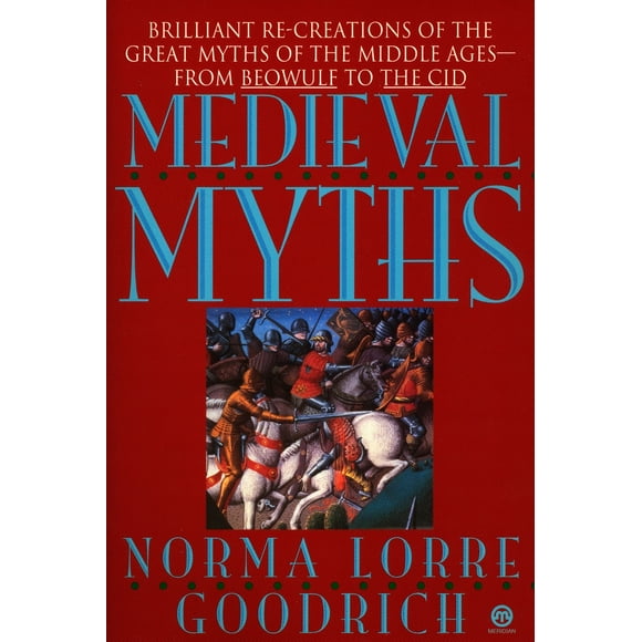 Pre-Owned The Medieval Myths (Paperback) 0452011280 9780452011281