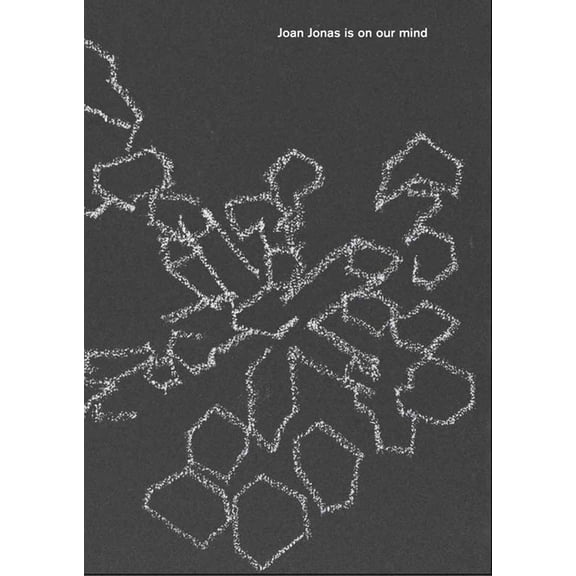 Joan Jonas Is on Our Mind, (Paperback)