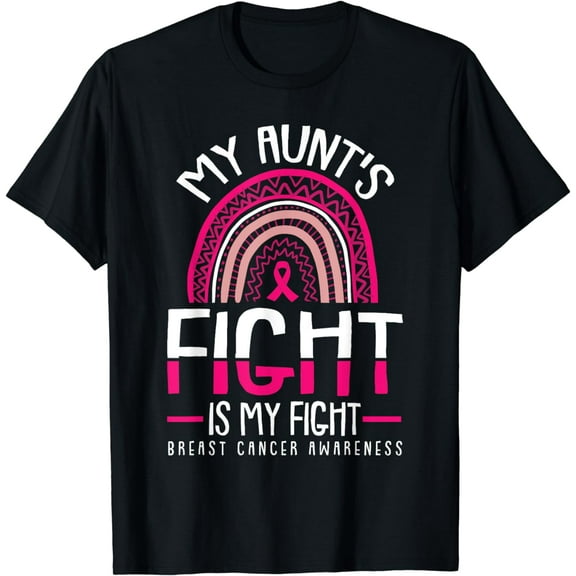 My Aunts Fight Is My Fight Breast Cancer Awareness Warrior T-Shirt