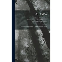Alaska: Geology and Paleontology / by B.K. Emerson ... [Et Al (Hardcover)