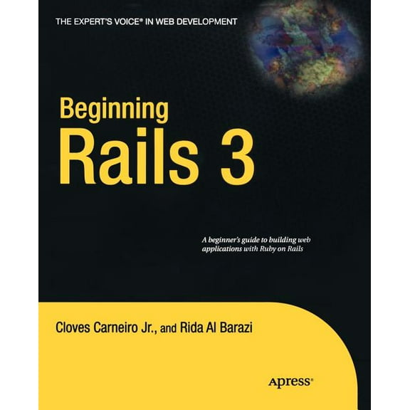 Expert's Voice in Web Development Beginning Rails 3, (Paperback)