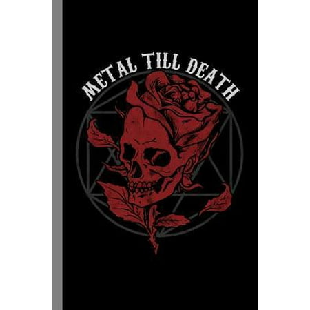 Metal Till Death: Rock Music Gift For Musicians (6x9) Music Notes Paper To Write In