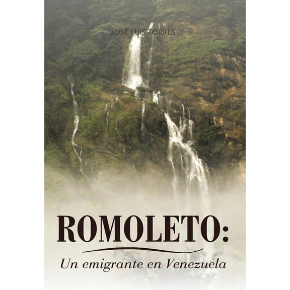 Romoleto : Un Emigrante En Venezuela