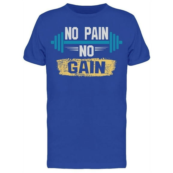 No Pain? No Gain T-Shirt Men -Image by Shutterstock, Male x-Large