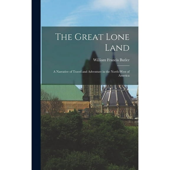 The Great Lone Land (Hardcover)