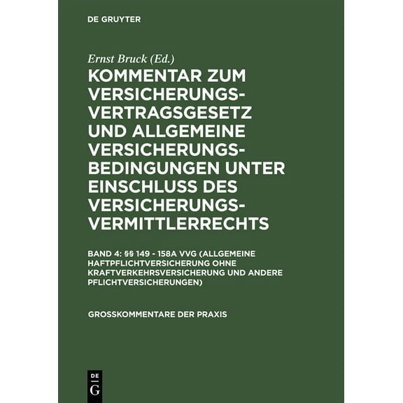 Groakommentare Der Praxis: §§ 149 - 158a Vvg (Allgemeine Haftpflichtversicherung Ohne Kraftverkehrsversicherung Und Andere Pflichtversicherungen) (Other)