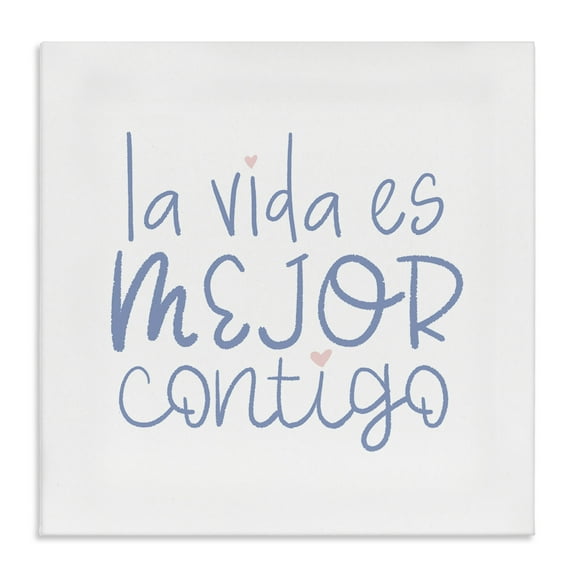 Stupell Industries La Vida Es Mejor Contigo Inspirational Quotes & Sayings Painting Wrapped Canvas Art Print Wall Art, 17 x 17