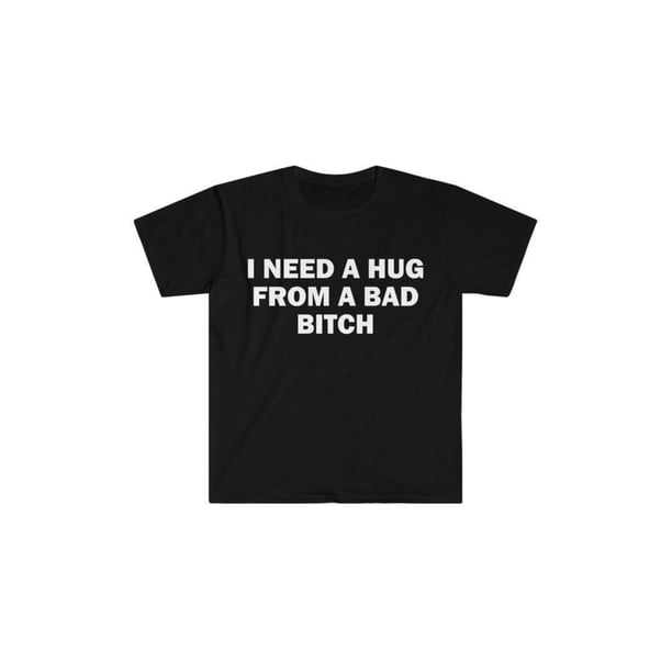 Camiseta divertida con meme, camiseta "Necesito un abrazo de una perra mala", camiseta unisex de regalo, camisetas gráficas, sudadera con capucha para otoño e invierno, camiseta informal de verano con