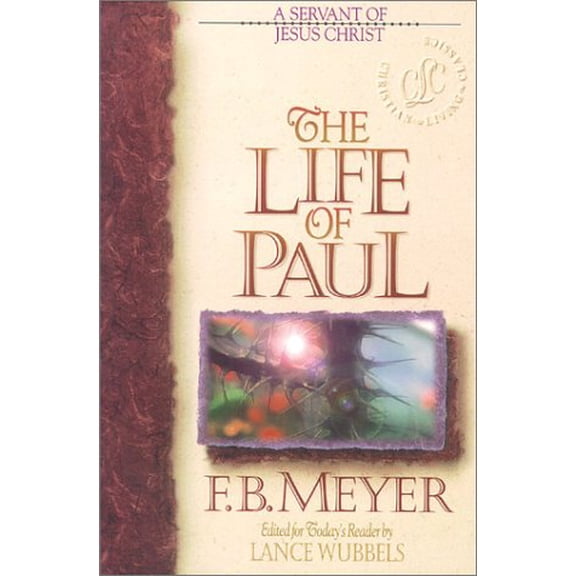 Pre-Owned The Life of Paul (Christian Living Classics), 9781883002220, 1883002222, Paperback,