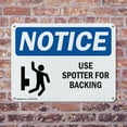 thumbnail image 4 of (2 Pack) Use Spotter For Backing OSHA Notice Sign 14 Inch X 10 Inch Plastic Sign, Weather Resistant, UV Protected for Workplace, Business, and Construction Site, Made in the USA, 4 of 8