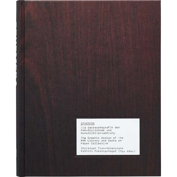 Ephemera: The Graphic Design of the Mak Library and Works on Paper Collection, (Hardcover)