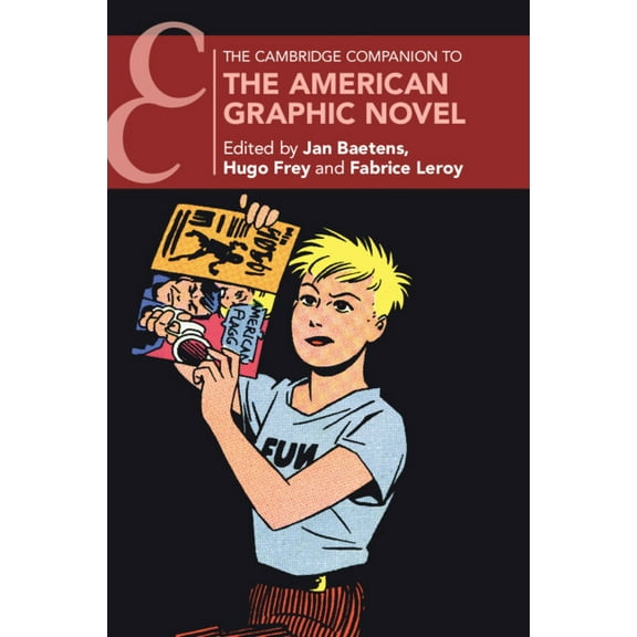 Cambridge Companions to Literature The Cambridge Companion to the American Graphic Novel, (Paperback)