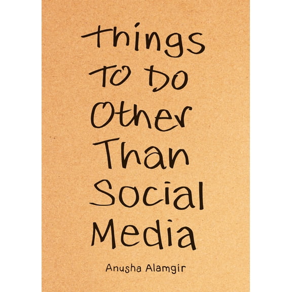 Things to Do Other Than Social Media, (Paperback)