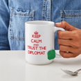 thumbnail image 4 of CafePress - Keep Calm And Trust The Diplomat Mugs - 15 oz Ceramic Large White Novelty Mug, 4 of 6