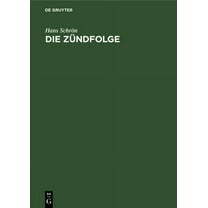 Die Zündfolge: Der Vielzylindrigen Verbrennungsmaschinen, Insbesondere Der Fahr- Und Flugmotoren, (Hardcover)