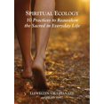 thumbnail image 1 of Pre-Owned Spiritual Ecology: 10 Practices to Reawaken the Sacred in Everyday Life (Paperback) 1941394183 9781941394182, 1 of 1