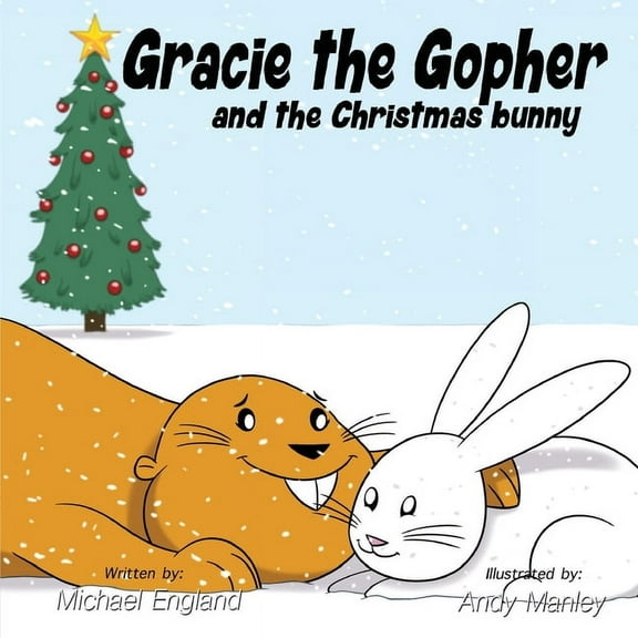 Gracie the Gopher Gracie the Gopher and the Christmas Bunny, Book 3, (Paperback)