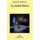 thumbnail image 1 of LA CIUDAD BLANCA ANAGRAMA KAROLINA RAMSQVIST, 1 of 2