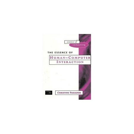 The Essence of Human-Computer Interaction [Paperback - Used]