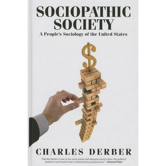 Sociopathic Society: A People's Sociology of the United States, (Hardcover)
