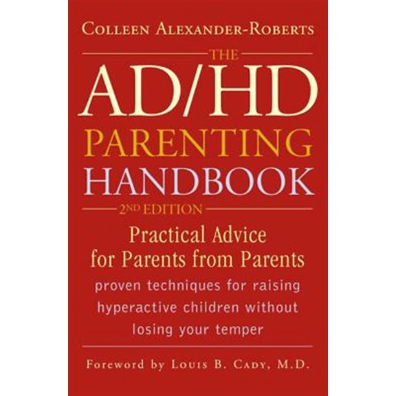 Pre-Owned The ADHD Parenting Handbook: Practical Advice for Parents from Parents (Paperback) 1589792831 9781589792838